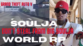 Don’t steal from Big Soulja
