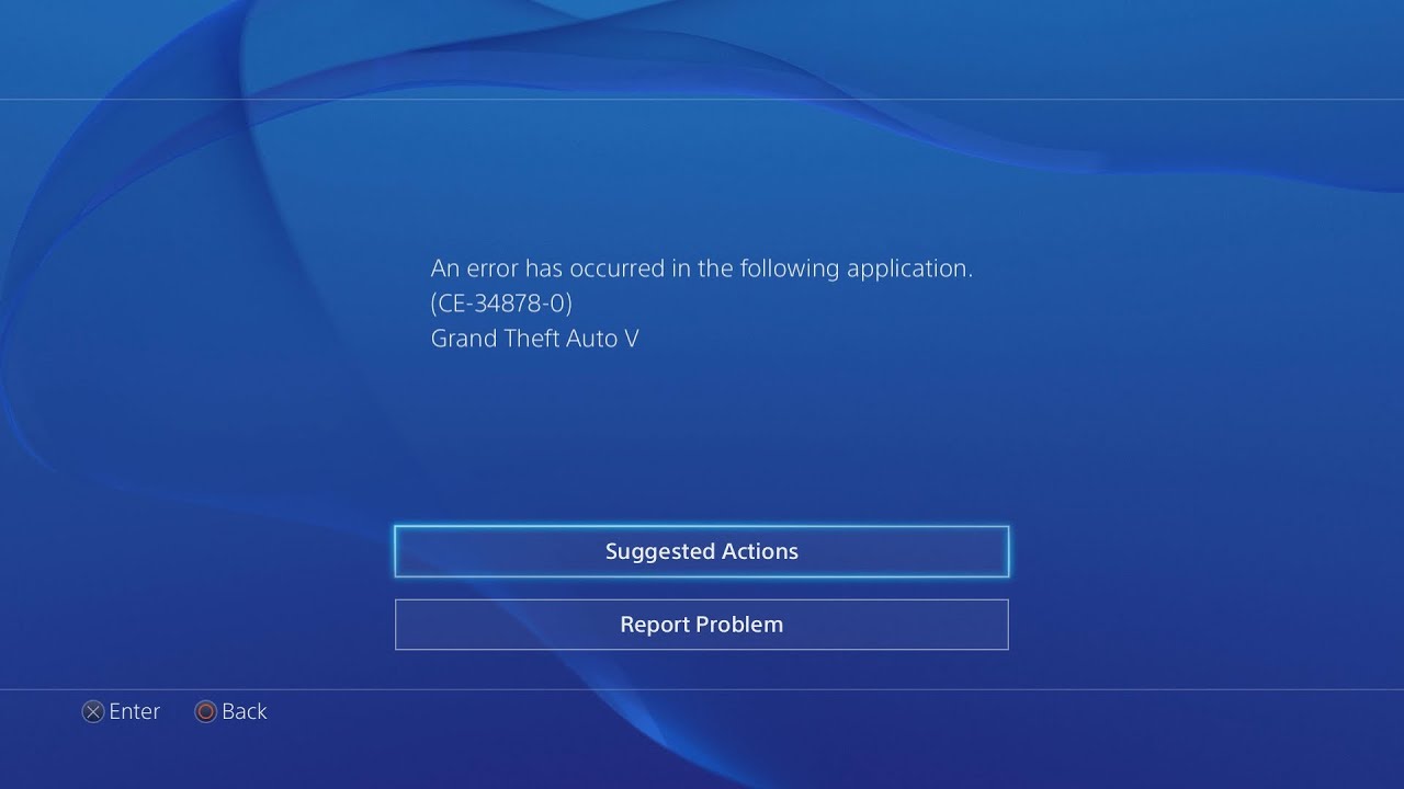 8 Ways To Fix PS4 Error Code CE-34878-0 | An error has occurred in the  following application