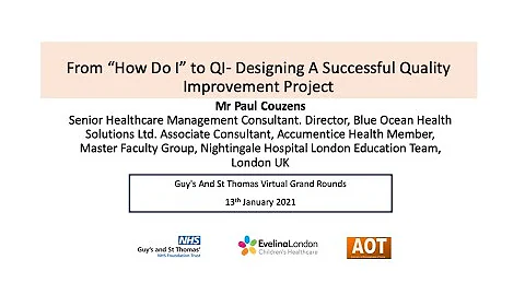 Webinar | From "How Do I" to QI-Designing A Successful Quality Improvement Project | Mr Paul Couzens