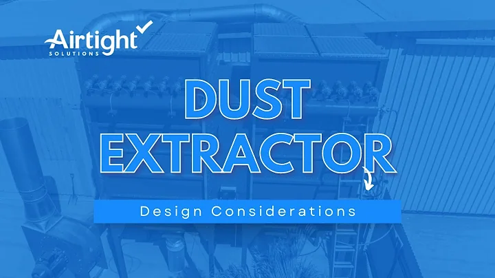 Dust Extractor Design Considerations