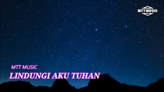 LINDUNGI AKU TUHAN (ACOUSTIC ORIGINAL SPIRITUAL SONG) OF MTT MUSIC