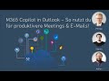 M365 Copilot in Outlook – So nutzt du KI für produktivere Meetings &amp; E-Mails!