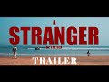 A stranger trailer  crime thriller  vip creations  directed by gangadhar  girish  uma shankar