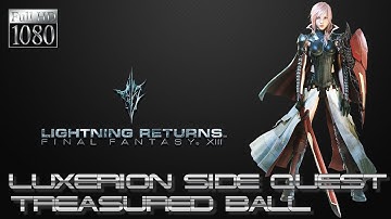 ★Treasured Ball - Luxerion side Quest★ Lightning Returns: Final Fantasy XIII PC [1080p 60fps]