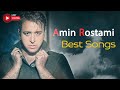 Amin Rostami TOP Songs - بهترین آهنگ های امین رستمی