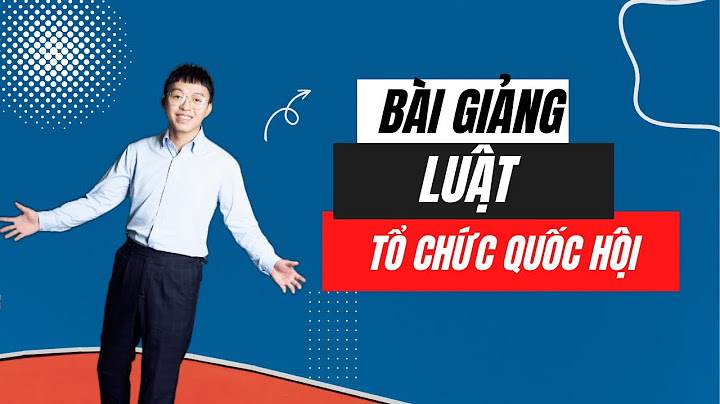 Luật tổ chức quốc hội tiếng anh là gì năm 2024