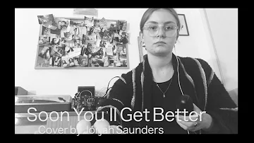 ✿ ✿ ✿ soon you'll get better ✿ ✿ ✿ cover by jorjah saunders