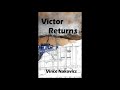 Victor returns