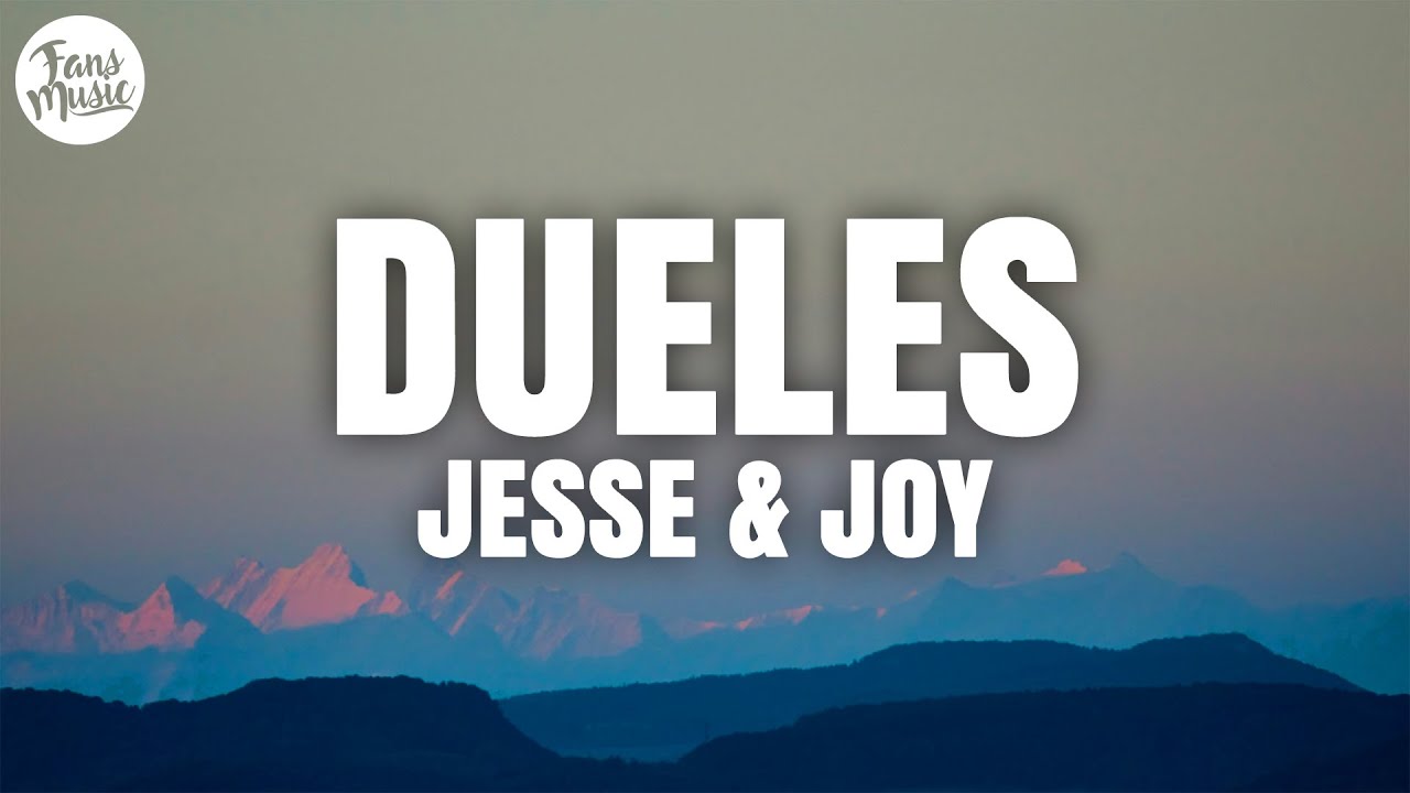 Jesse & Joy - Dueles (Letra/Lyrics) Jesse & Joy - Dueles (Letra/Lyrics)