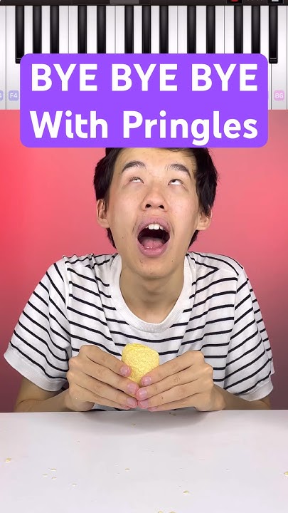 BYE BYE BYE With Pringles - YouTube