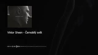 Viktor Sheen - Černobílý svět - lyrics