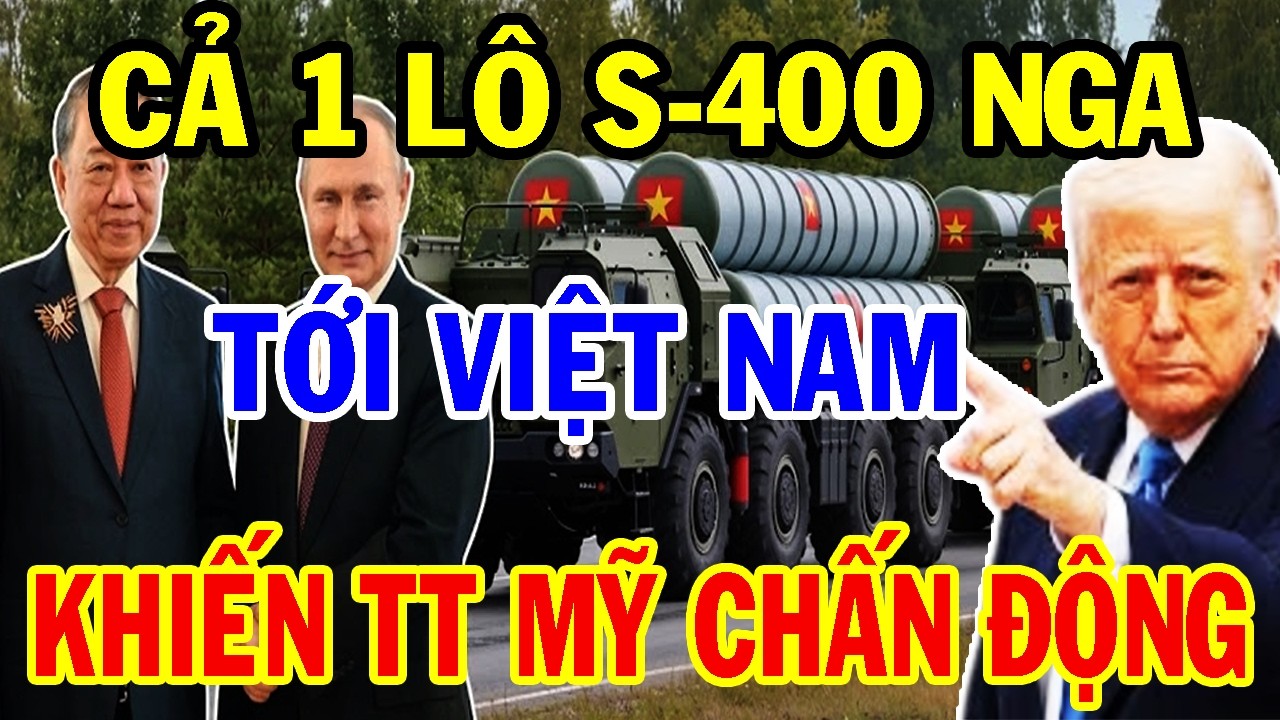 Bí Mật Ẩn Giấu : Mỹ Nổi Giận Khi Nga Gửi Sang Việt Nam Lô S400, Và Động Thái Của Việt Nam !