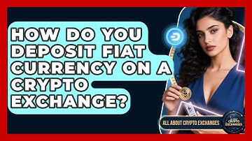 How Do You Deposit Fiat Currency On A Crypto Exchange? - All About Crypto Exchanges