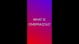 What is Omeprazole?