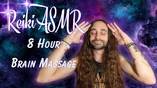 Reiki ASMR: 8 Hour Brain Massage (Brain Tingling, fall asleep fast!)