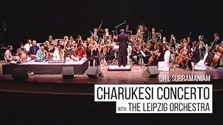 Charukesi Concerto w/ The Leipzig Philharmonic Orchestra | Dr L Subramaniam