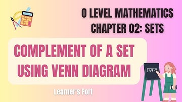 COMPLEMENT OF SET WITH VENN DIAGRAM |  O LEVEL MATHEMATICS 4024