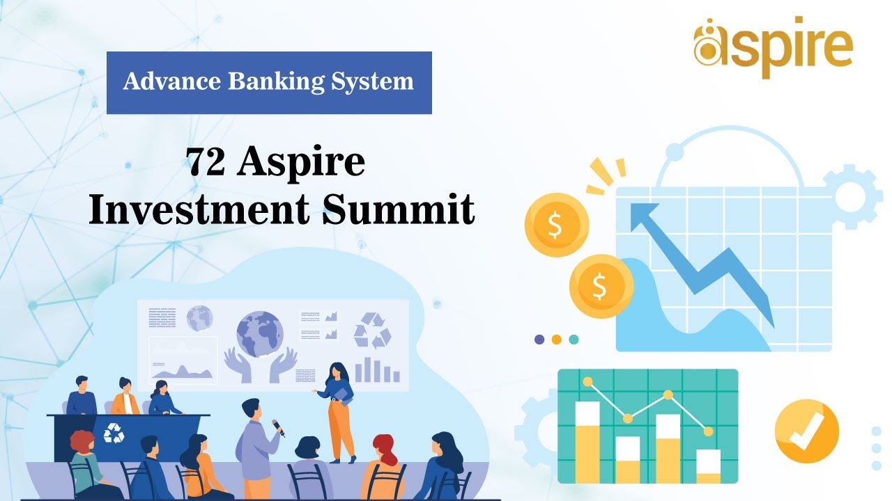 Advance Banking System 72 Aspire Investment Summit Dr. MAC Munir