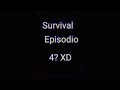 survival ep5 XD me equivoque un poquito xd