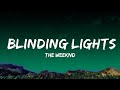 The Weeknd - Blinding Lights (Lyrics)  | 1 Hour Loop Lyrics Time