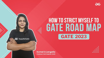 How to strict myself to GATE Road map | GATE 2023 | GeeksforGeeks GATE