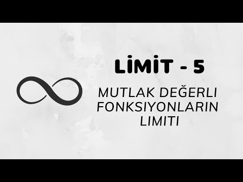 Limit - 5 (Mutlak Değerli Fonksiyonların Limiti)