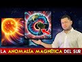Anomalía magnética del SUR y super TORMENTA solar alertan a científicos
