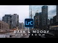 How to edit DARK &amp; MOODY Cityscape Photos in Lightroom