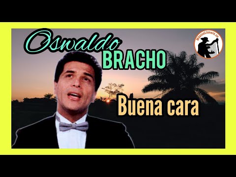 Al mal tiempo buena cara - OSWALDO BRACHO