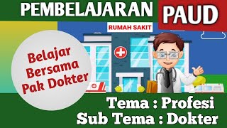 PEMBELAJARAN PAUD/TK TEMA PROFESI SUB TEMA DOKTER, TK Negeri Pembina Kota Kediri
