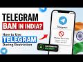 Telegram Ban in India? How to Use Telegram During Restriction
