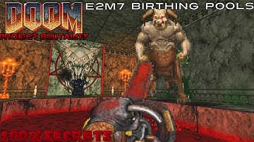 PROJECT BRUTALITY 3.0 - Birthing Pools, E2M7 Spawning Vats Remake [100% SECRETS]