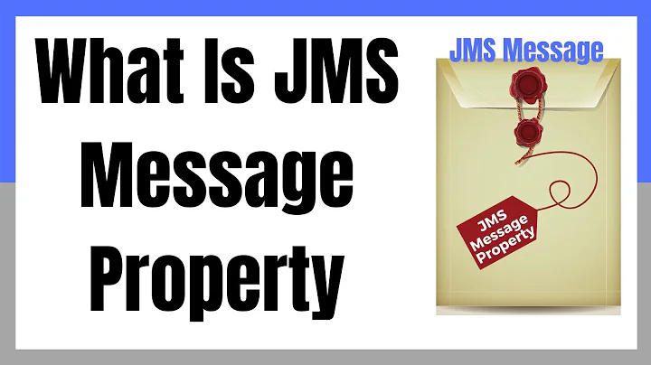 #tibco       What Is JMS Message Property