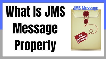 #tibco       What Is JMS Message Property