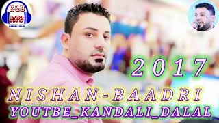 NISHAN.BAADRI. نيشان باعدري اجمل اغاني نيشان باعدري @Kandalidalal