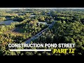 Construction Pond Street Part 12