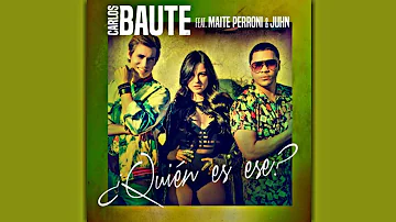 Juhn Ft Carlos Baute & Maite Perroni - Quien es ese