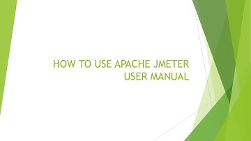 HOW TO USE APACHE JMETER USER MANUAL