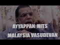 Ayyappan song quality  malaysia vasudevan
