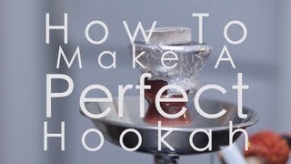 How to hookah! i made this video teach you make and setup a perfect
hookah. cover everything you'll need know like prepare materials, h...