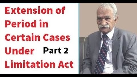 Extension of Period in Certain Cases | Sec 5 Part I Limitation Act (Part - 5) By Mutahir Tirmizi Adv