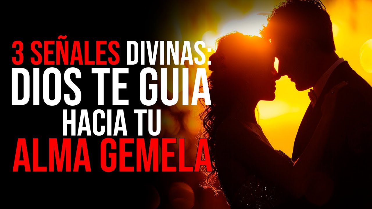 ❤️ 3 Señales Divinas de que Dios te Está Guiando hacia tu Alma Gemela