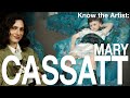 Know the Artist: Mary Cassatt