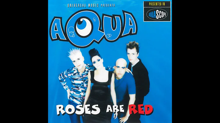 Aqua - Roses Are Red (Original Version)