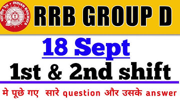 shift 1 & 2 ,18 september Group D Question and Answers with Exam Analysis & Asked Question