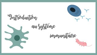 Introduction au système immunitaire (inné et adaptatif)-Immunologie.