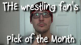 Pick of the Month April 2021--THE wrestling fan #wwe #aew #rvd #ictitle #review #wrestling #2021