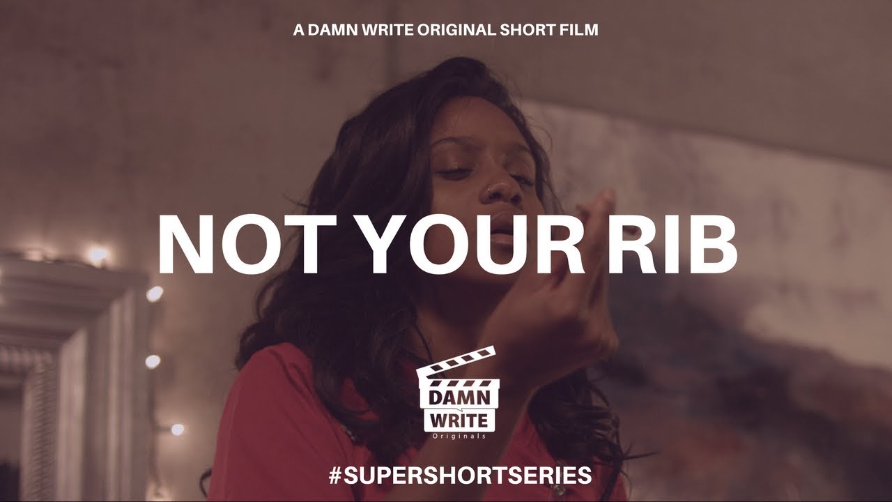 NOT YOUR RIB | A DAMN WRITE ORIGINAL SHORT FILM #SUPERSHORTSERIES