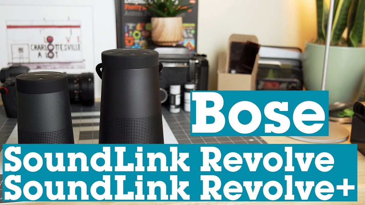 Bose SoundLink Revolve and SoundLink Revolve+ Bluetooth speakers