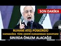 TÜRK ASKERİ  İRANI RAHATSIZ ETTİ  RUHANİ SINIRA ASKER YOLLADI TÜRKİYE AZERBAYCANA  SİLAH SEVKİYATI